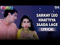 Sarkay Leo Khattiya Jaada Lage Lyrical Raja Babu Govinda Karisma Kumar Sanu Poornima
