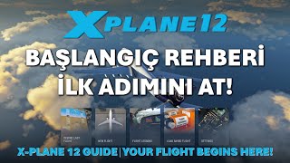 X-Plane 12 Başlangıç Rehberi | Uçuş Simülasyonu Dünyasına İlk Adımını At! [EN Subtitled]