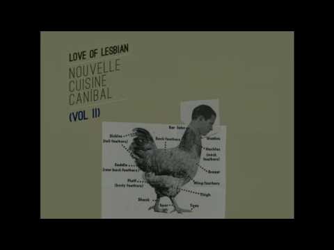 download lagu mp3 mp4 Love Of Lesbian Nouvelle Cuisine Canibal Vol Ii, download lagu Love Of Lesbian Nouvelle Cuisine Canibal Vol Ii gratis, unduh video klip Love Of Lesbian Nouvelle Cuisine Canibal Vol Ii