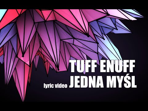 Tuff Enuff - Jedna Myśl (Lyric Video)