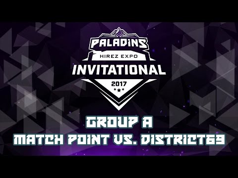 Paladins Invitational Day 1 Group Stage A- Match Point vs. District69