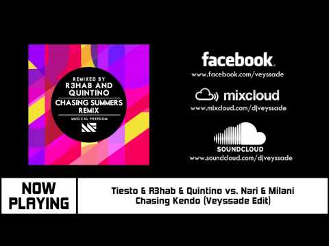 Tiesto & R3hab & Quintino vs. Nari & Milani - Chasing Kendo (Veyssade Edit)