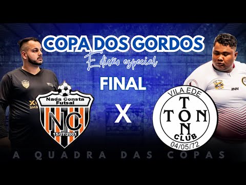 FINAL COPA DOS GORDOS!!! TONTON X NADA CONSTA 🏆