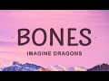 Imagine Dragons - Bones (Lyrics)