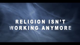Religion Isn't Working