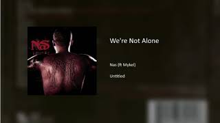 Nas - We&#39;re Not Alone