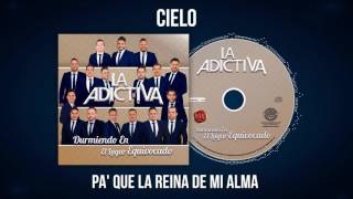 La Adictiva - Cielo Video Lyric