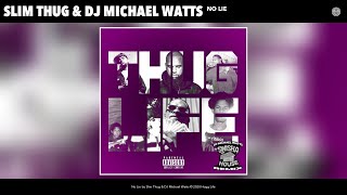 Slim Thug &amp; DJ Michael Watts - No Lie (Chopped &amp; Screwed) (Audio)