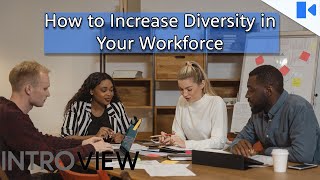 How to Increase Diversity in Your Workforce