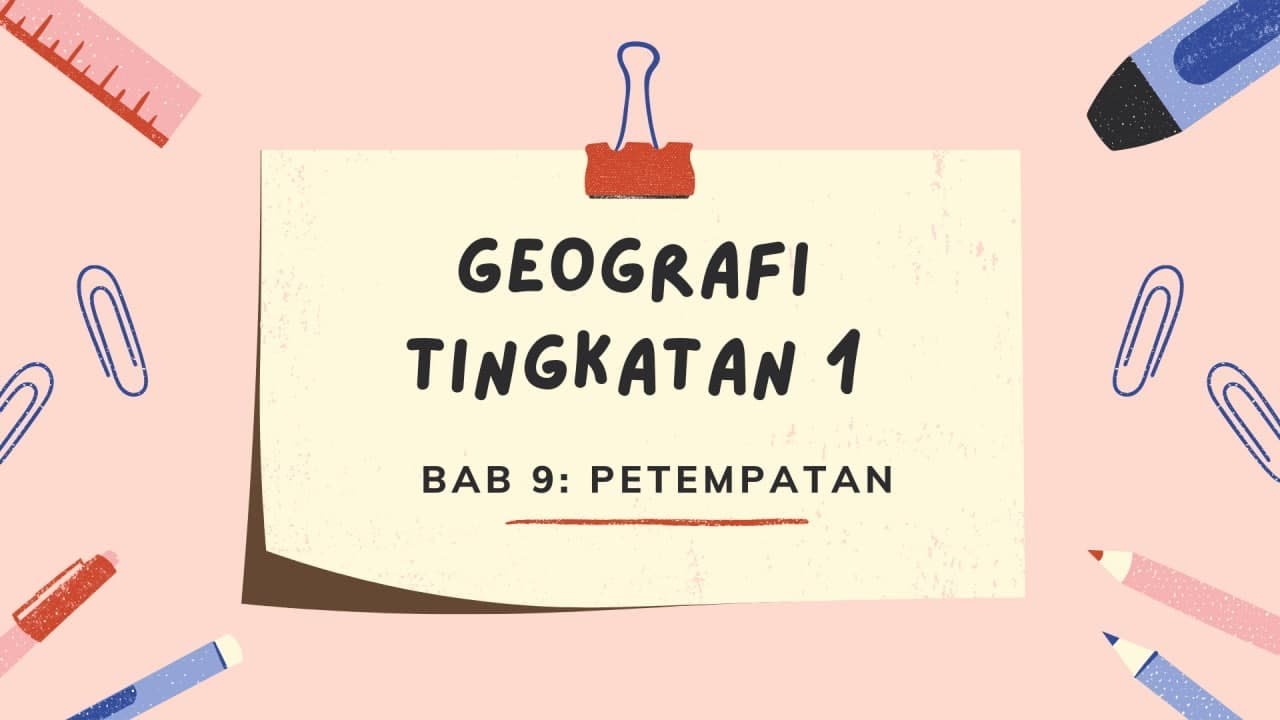NOTA BAB 9: PETEMPATAN DI MALAYSIA | GEOGRAFI TINGKATAN 1
