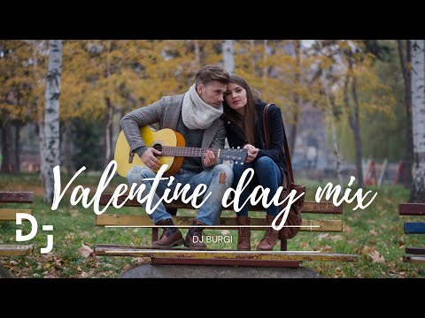 VALENTINE DAY MIX 2023 • BIGGEST HITS OF ALL TIME ( DJ BURGI )