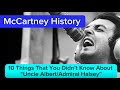 McCartney History - “Uncle Albert/Admiral Halsey” - 10 Things That You Didn’t Know #70s