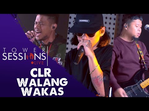 Tower Sessions Live - CLR - Walang Wakas