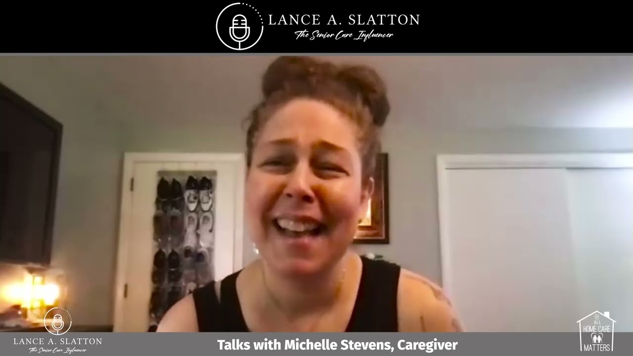 Lance A. Slatton Speaks with Family Caregiver Michelle Stevens