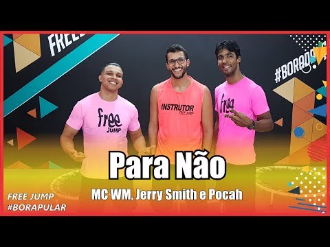 Para Não - MC WM, Jerry Smith e Pocah | Coreografia Free Jump