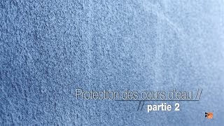 DocuHebdo (hiver 2016) - EP08 - Protection des cours d'eau (partie 2)