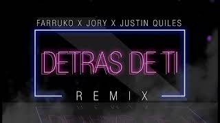 Justin Quiles, Farruko, Jory - Detras De Ti