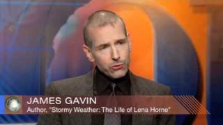 James Gavin, Author of &quot;Stormy Weather: The Life of Lena Horne&quot;