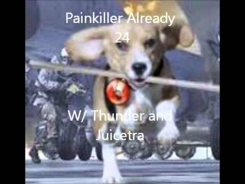 Painkiller Already 24 w/ Thunder and Juicetra (thanks for 100 subs)