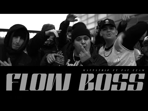 Mattxtrip, Fat Ezam - FLOW BOSS (Video oficial)