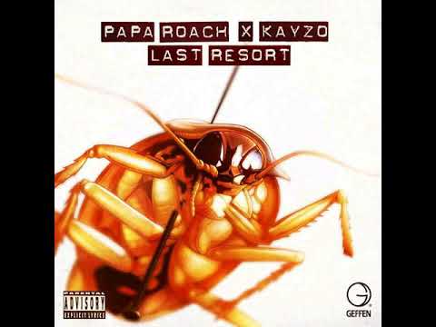 PAPA ROACH x KAYZO - LAST RESORT