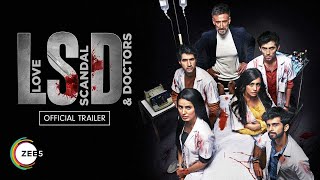LSD - Love  Scandal And Doctors | Official Trailer | Streaming Now on ZEE5