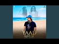 Yaad Aave Se