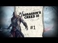 [Assassin's Creed III] Прохождение. №1. Где Коннор? 