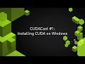 Installing CUDA Toolkit on Windows [Published 2017 - See our playlist for more up-to-date trainings]