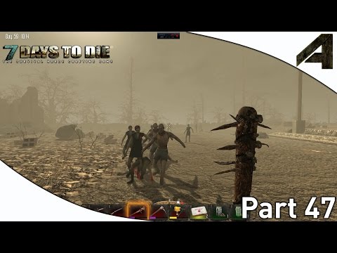 7 Days to Die Alpha 11.4 Gameplay - Part 47 - "I love The Hub City"