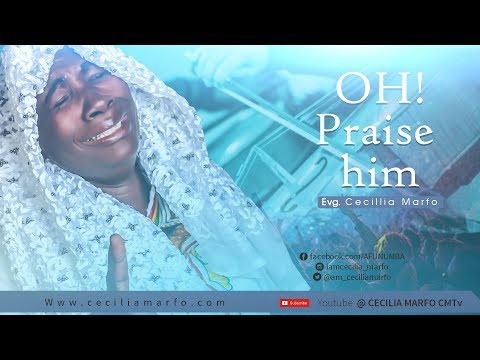 OH! PRAISE HIM