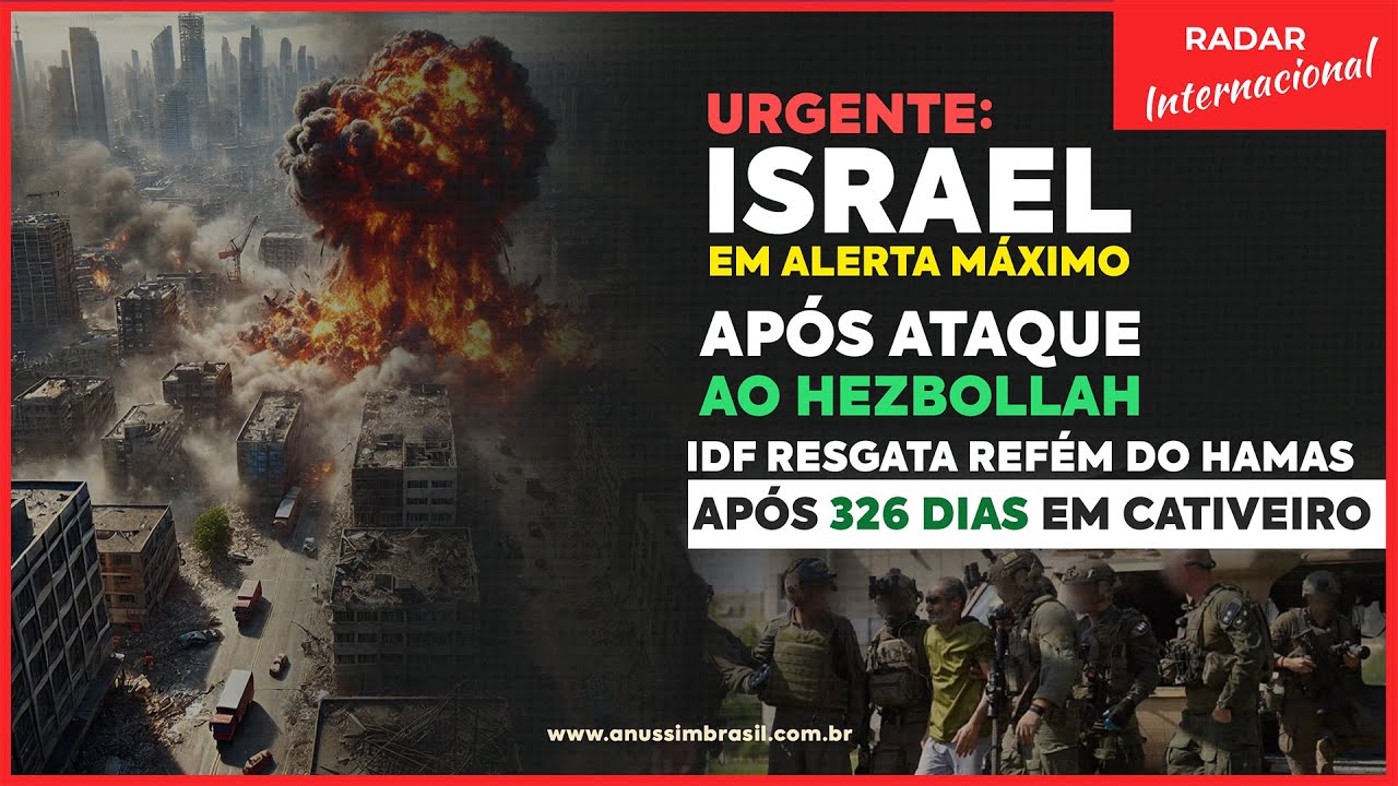 URGENTE: Israel em Alerta Após Ataques ao Hezbollah | IDF Resgata Refém do Hamas Após 326 Dias