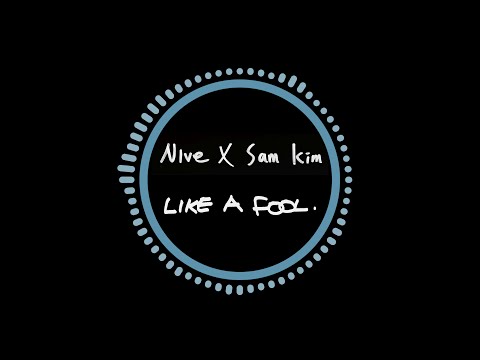 NIve x Sam Kim (니브 x 샘김) - Like A Fool (Inst.)