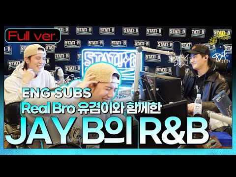 [ENG SUB] 211124 JAY B's R&B with Real Bro Yugyeom on Station Z