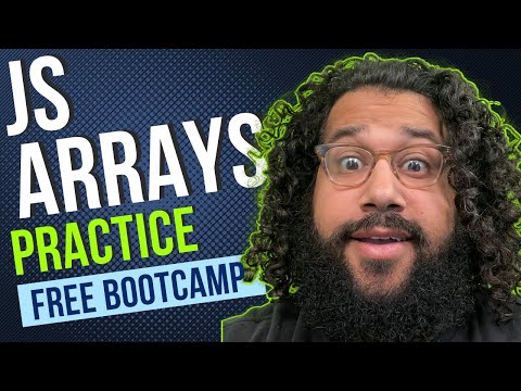 Practice JavaScript Arrays! Free Software Engineering Bootcamp! (class 20) - #100Devs