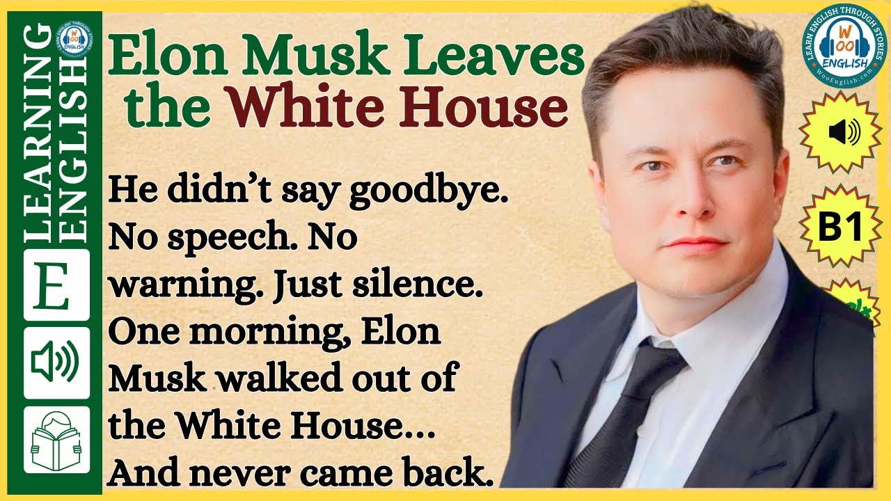 Learn English Through Story | Elon Musk and White House | Graded Reader | English Listening Practice
