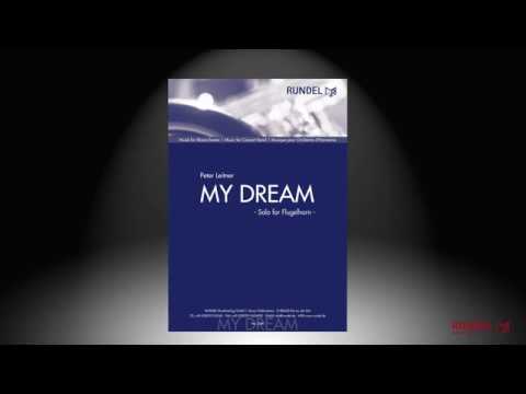 My Dream (Solo for Flugelhorn and Wind Band) | Peter Leitner