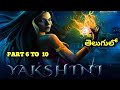 Yakshini Part 6 To 10