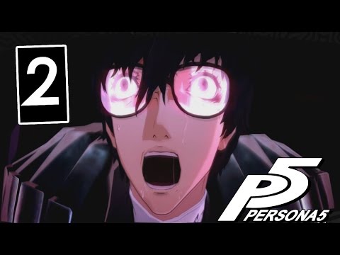 WE AWAKEN!!  - Let's Play Persona 5 - Part 2 - Walkthrough