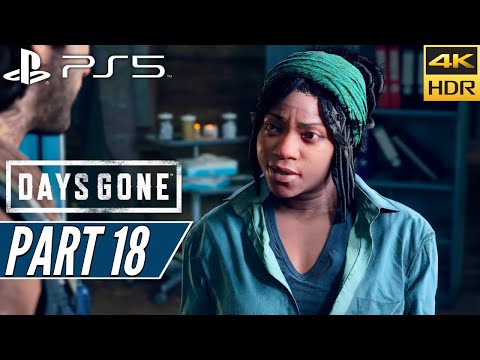 DAYS GONE (PS5) Walkthrough Gameplay PART 18 [4K 60FPS HDR] - No Commentary