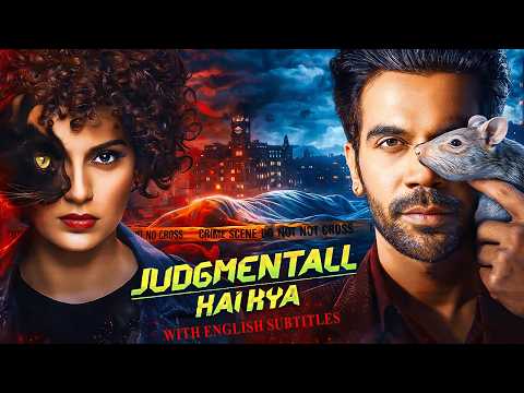 Judgementall Hai Kya (2019) - Hindi Movie With English Subtitles | Kangana Ranaut & Rajkummar Rao