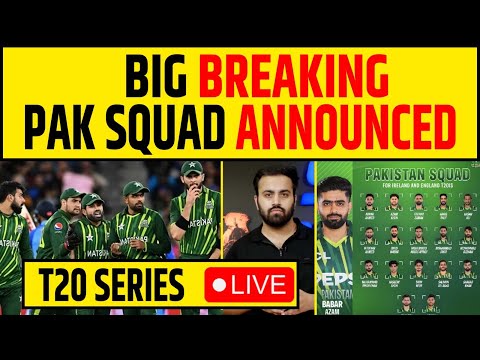 🔴BIG BREAKING - PAKISTAN SQUAD ANNOUNCED FOR T20 SERIES VS ENG, IRE -18 PLAYERS #babarazam #pakistan