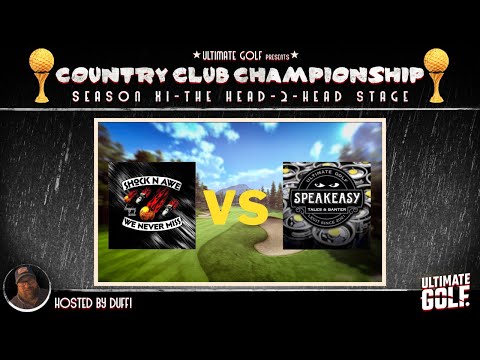 Shock N Awe Vs Speakeasy - Season 11 Ultimate Golf Country Club Championship Tournament