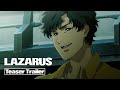 『LAZARUS ラザロ』ティザートレーラー | Original Anime 『LAZARUS』Teaser Trailer