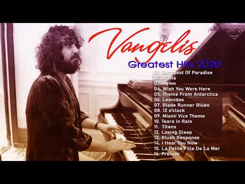 Vangelis Greatest Hits Full Album 2021 - Vangelis Hits Live Collection - Best Songs of Vangelis