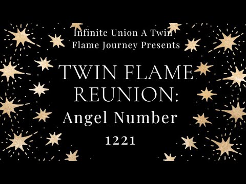 Twin Flame Reunion Angel Number 1221