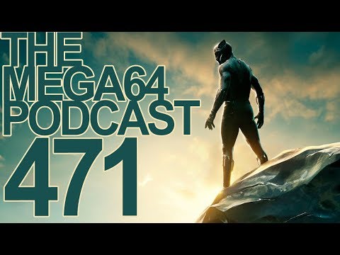 MEGA64 PODCAST: EPISODE 471 -  WELCOME TO PLANET PANIC