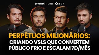 Escalando Experts Para 7D/Mês Com VSLs (Sem Promessas Milagrosas!) | Wesley, Braz e Keeps - SDE #133