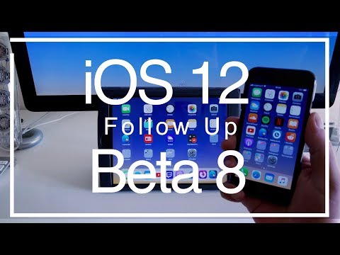 iOS 12 Beta 8 / PB 6 - Follow Up