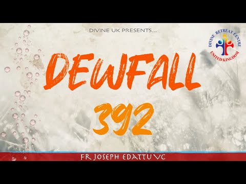 Dewfall 392 - Return to me, for I have redeemed you